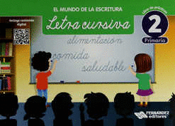 MUNDO DE LA ESCRITURA, EL. LETRA CURSIVA 2 PRIMARIA
