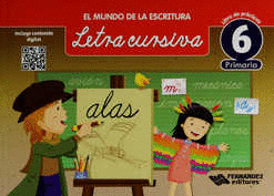 MUNDO DE LA ESCRITURA, EL. LETRA CURSIVA 6 PRIMARIA