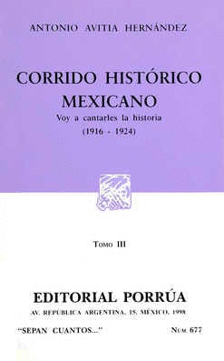 CORRIDO HISTÓRICO MEXICANO TOMO III: VOY A CANTARLES LA HISTORIA (1916-1924)