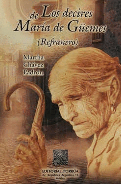 LOS DECIRES DE MARÍA DE GÜEMES REFRANERO