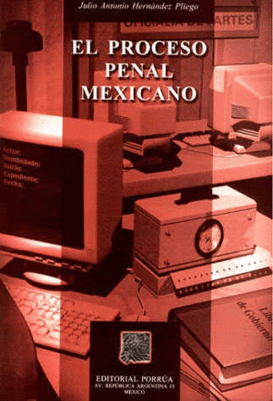 EL PROCESO PENAL MEXICANO