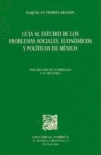 GUIA AL ESTUDIO DE LOS PROBLEMAS SOCIALES ECONOMICOS Y POLITICOS DE MEXICO