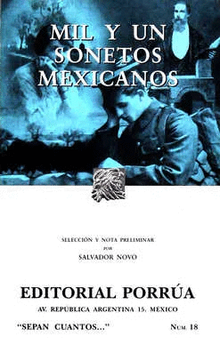 MIL Y UN SONETOS MEXICANOS DEL SIGLO XVI AL XX