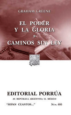 EL PODER Y LA GLORIA · CAMINOS SIN LEY