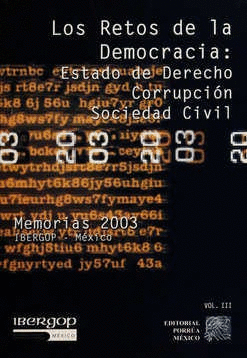 LOS RETOS DE LA DEMOCRACIA: ESTADO DE DERECHO, CORRUPCIÓN, SOCIEDAD CIVIL VOLUMEN III