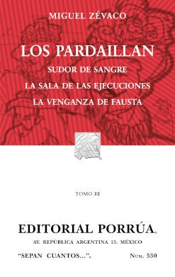LOS PARDAILLAN TOMO III: SUDOR DE SANGRE · LA SALA DE LAS EJECUCIONES · LA VENGANZA DE FAUSTA