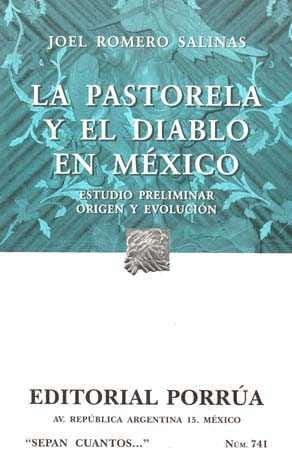 LA PASTORELA Y EL DIABLO EN MÉXICO: ESTUDIO PRELIMINAR, ORIGEN Y EVOLUCIÓN