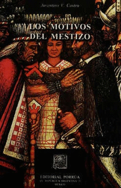 LOS MOTIVOS DEL MESTIZO