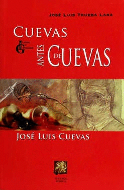 CUEVAS ANTES DE CUEVAS: JOSÉ LUIS CUEVAS