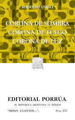 CORONA DE SOMBRA · CORONA DE FUEGO · CORONA DE LUZ