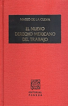 EL NUEVO DERECHO MEXICANO DEL TRABAJO