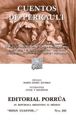 CUENTOS DE PERRAULT: GRISELDA · PIEL DE ASNO, LOS DESEOS RIDÍCULOS · LA BELLA DURMIENTE DEL BOSQUE · CAPERUCITA ROJA · BARBA AZUL · EL GATO CON BOTAS · LAS HADAS · CENICIENTA · RIQUETE DEL COPETE · PU