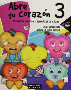 ABRE TU CORAZÓN 3 INTELIGENCIA EMOCIONAL Y APRENDIZAJE DE VALORES