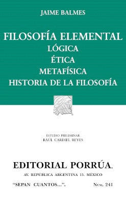 FILOSOFÍA ELEMENTAL: LÓGICA · ÉTICA · METAFÍSICA · HISTORIA DE LA FILOSOFÍA