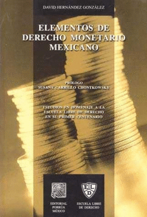 ELEMENTOS DE DERECHO MONETARIO MEXICANO