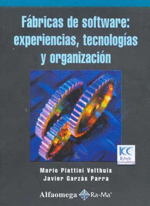 FABRICAS DE SOFTWARE EXPERIENCIA TECNOLOGIAS Y ORGANIZACION