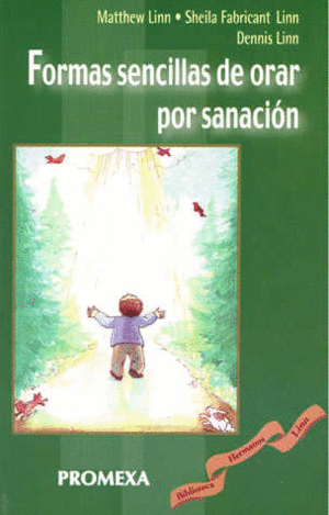 FORMAS SENCILLAS DE ORAR POR SANACION