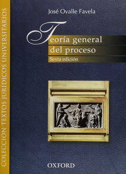 TEORIA GENERAL DEL PROCESO. 6A EDICION