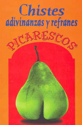ADIVINANZAS CHISTES Y R. PICARESCOS