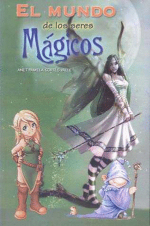 EL MUNDO DE LOS SERES MAGICOS