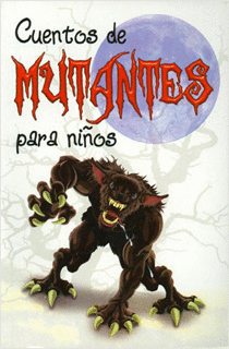 CUENTOS MUTANTES PARA NIÑOS