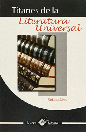 TITANES DE LA LITERATURA UNIVERSAL