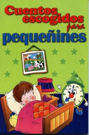 CUENTOS ESCOGIDOS PARA PEQUEÑINES