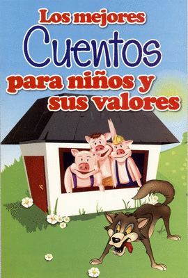 LOS MEJORES CUENTOS PARA NIÑOS Y SUS VALORES