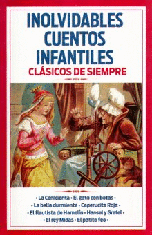 INOLVIDABLES CUENTOS INFANTILES, CLASICOS DE SIEMPRE