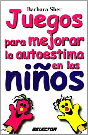 JUEGOS PARA MEJORAR LA AUTOESTIMA EN LOS NIÑOS