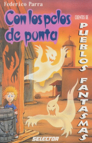 CON LOS PELOS DE PUNTA CUENTOS DE PUEBLOS FANTASMAS