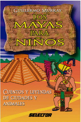 LOS MAYAS PARA NIÑOS