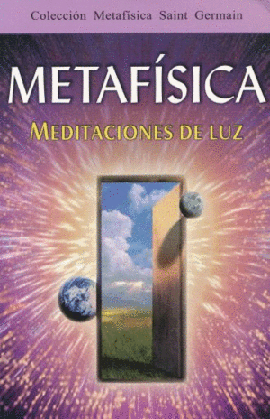 METAFISICA. MEDITACIONES DE LUZ