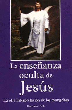 LA ENSEÑANZA OCULTA DE JESUS