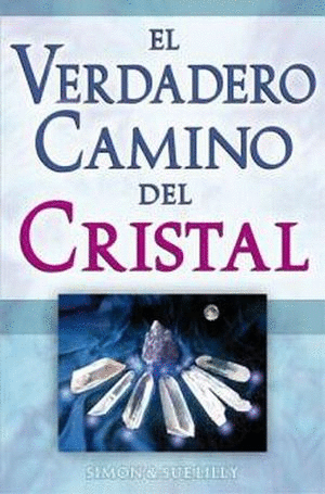 EL VERDADERO CAMINO DEL CRISTAL