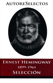 ERNEST HEMINGWAY 1899-1961