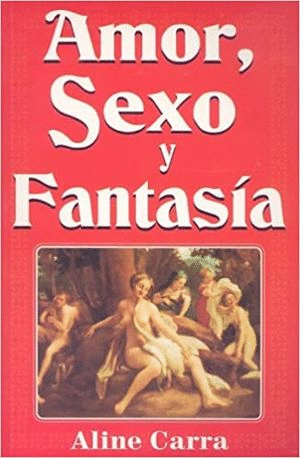 AMOR, SEXO Y FANTASIA