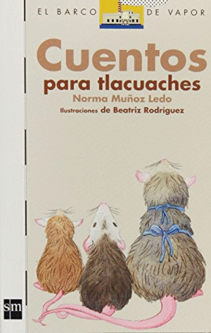 CUENTOS PARA TLACUACHES