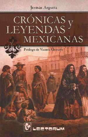 CRÓNICAS Y LEYENDAS MEXICANAS