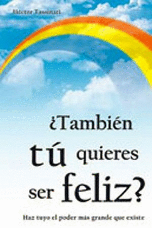 TAMBIEN TU QUIERES SER FELIZ