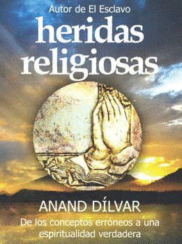 HERIDAS RELIGIOSAS. DILVAR ANAND. Libro en papel. 9789708070614 Trisa  Distribuidores