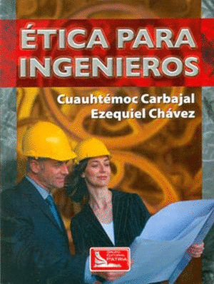 ETICA PARA LOS INGENIEROS