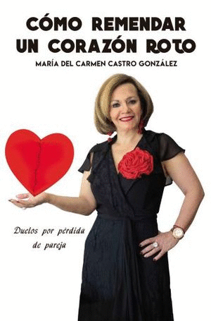 CÓMO REMENDAR UN CORAZON ROTO