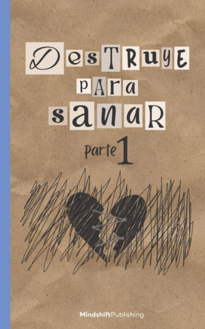 DESTRUYE PARA SANAR 1