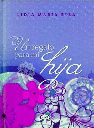 UN REGALO PARA MI HIJA