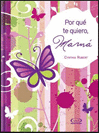 POR QUE TE QUIERO MAMA