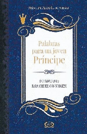 MENSAJES DE UN PRINCIPE. MENSAJES PARA CRECER CON NOBLEZA / PD.