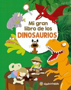 MI GRAN LIBRO DE LOS DINOSAURIOS