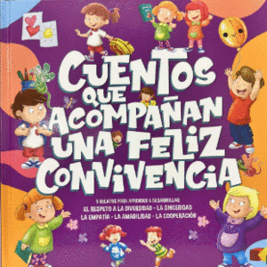 CUENTOS QUE ACOMPAÑAN UNA FELIZ CONVIVENCIA