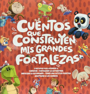CUENTOS QUE CONSTITUYEN MIS GRANDES FORTALEZAS